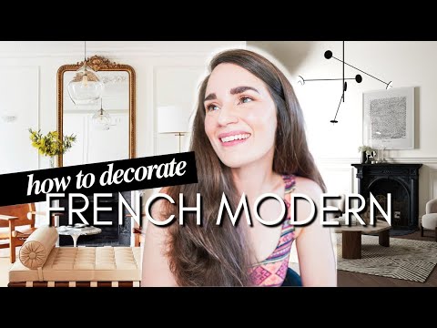 How to Decorate French Modern | Decoding Interior Design Styles