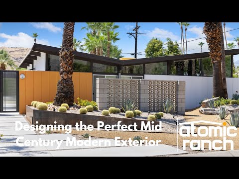 Designing the Perfect Mid Century Modern Exterior