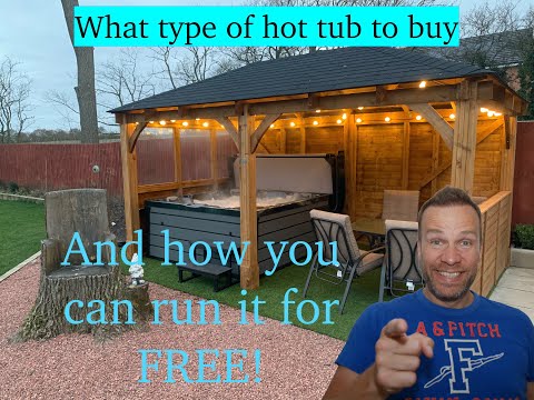 What type of hot tub to buy - and how you can run it for FREE!